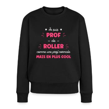 Je suis prof de roller - Pull Premium bio Femme - noir - Devant - Julia (174cm)