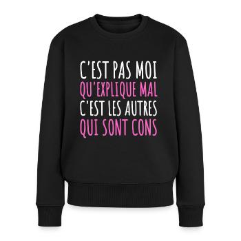C'est pas moi qui explique mal humour femme cadeau - Pull Premium bio Femme - noir - Devant - Julia (174cm)