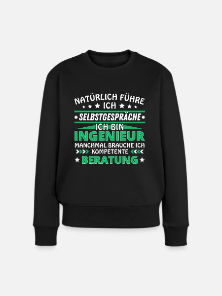 Ich führe Selbstgespräche - Ingenieur Edition - Frauen Premium Bio Pullover - Schwarz