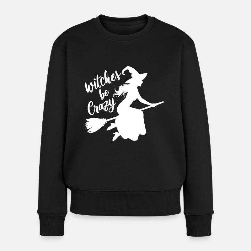 Hexe Hexenbesen Spruch Witches Be Crazy - Frauen Premium Bio Pullover - Schwarz
