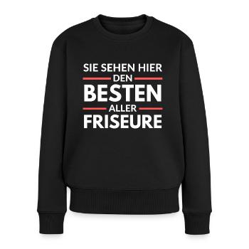 Sie sehen hier den Besten aller Friseure - Frauen Premium Bio Pullover - Schwarz - Vorne - Julia (174cm)