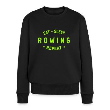 Eat Sleep Rowing Repeat - Rowing - Rowers - Women's Premium Organic Jumper - black - Front - Julia (174cm)