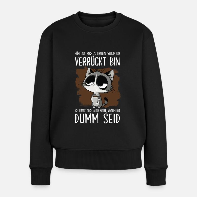 Sarkastischer Katzen Spruch für Morgenmuffel - Frauen Premium Bio Pullover - Schwarz