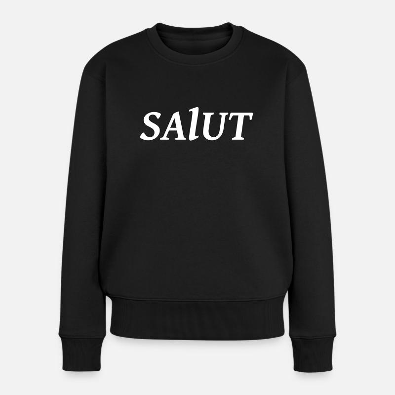Salut Hallo Französisch - Frauen Premium Bio Pullover - Schwarz