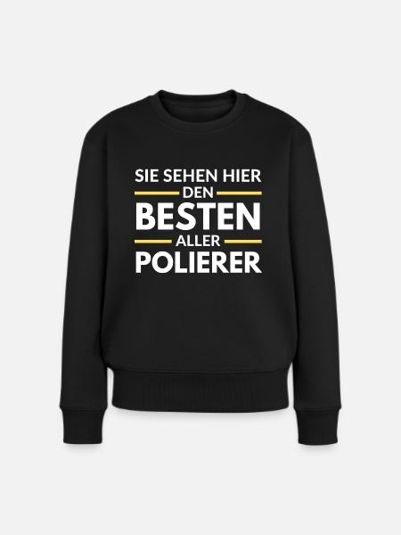Sie sehen hier den Besten aller Polierer - Frauen Premium Bio Pullover - Schwarz