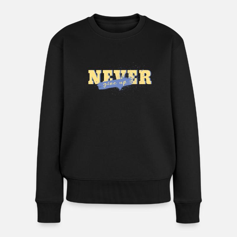 Geben Sie niemals auf - Frauen Premium Bio Pullover - Schwarz