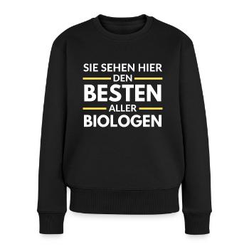 Sie sehen hier den Besten aller Biologen - Frauen Premium Bio Pullover - Schwarz - Vorne - Julia (174cm)