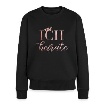 Bride - JGA - Ich heirate - Wedding - Rosegold - Frauen Premium Bio Pullover - Schwarz - Vorne - Julia (174cm)