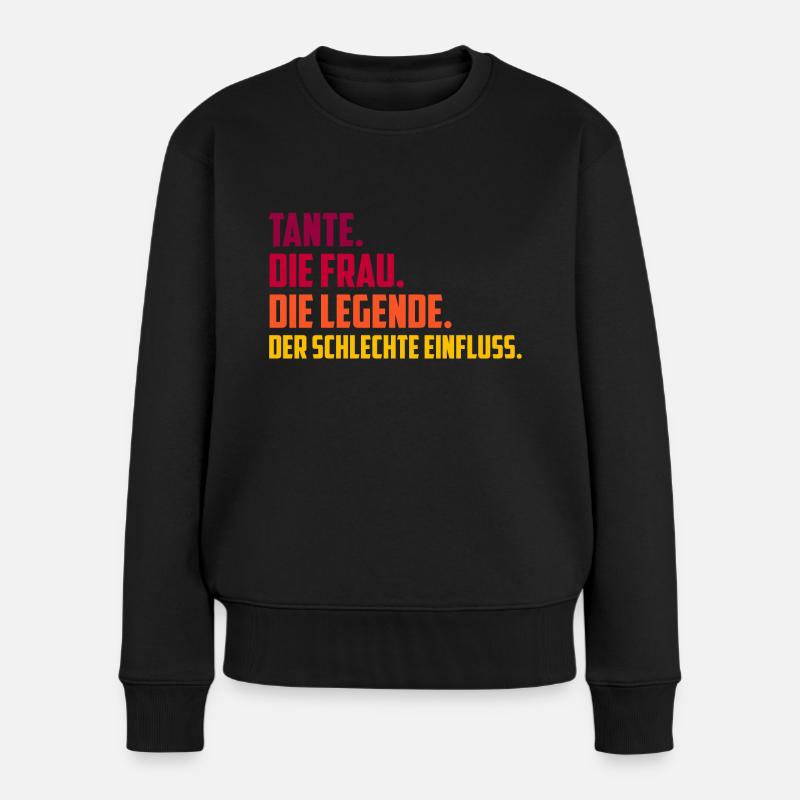 Tante Legende schlechter Einfluss Geschenk - Frauen Premium Bio Pullover - Schwarz
