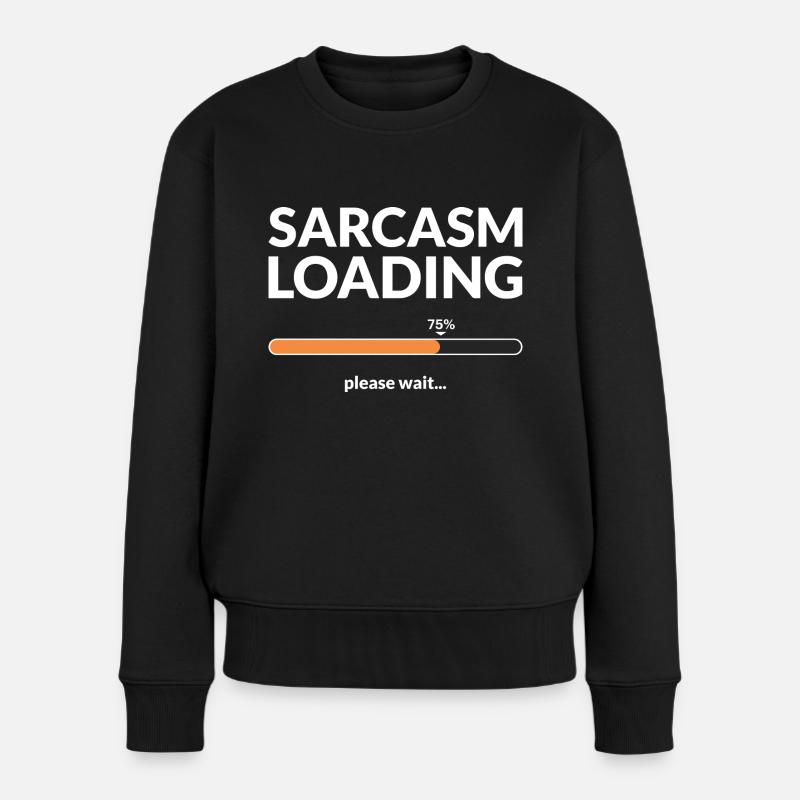 Sarcasm loading please wait - Pull Premium bio Femme - noir