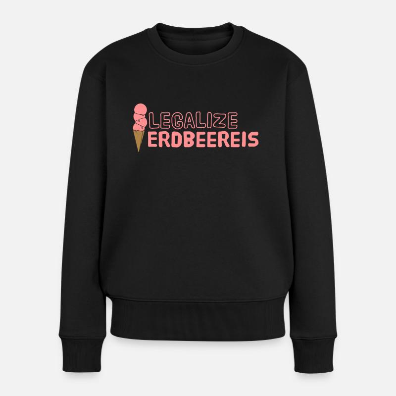 Legalize Erdbeereis! - Frauen Premium Bio Pullover - Schwarz