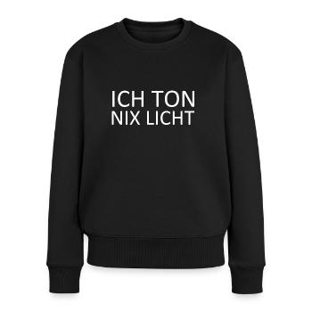 Ich Ton nix Licht für Veranstaltungstechniker - Frauen Premium Bio Pullover - Schwarz - Vorne - Julia (174cm)