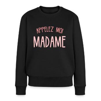 Appelez Moi Madame Idée Cadeau Evjf Femme Rigolo - Pull Premium bio Femme - noir - Devant - Julia (174cm)