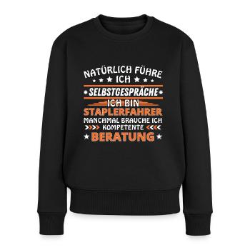 Ich führe Selbstgespräche - Staplerfahrer Edition - Frauen Premium Bio Pullover - Schwarz - Vorne - Julia (174cm)