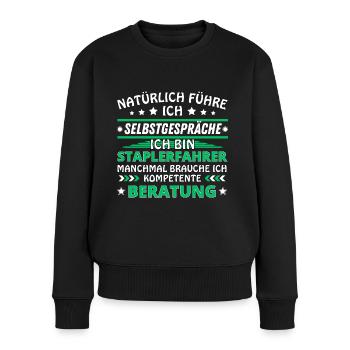 Ich führe Selbstgespräche - Staplerfahrer Edition - Frauen Premium Bio Pullover - Schwarz - Vorne - Julia (174cm)