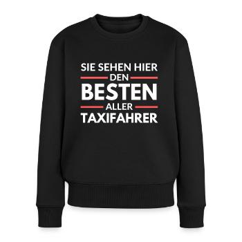 Sie sehen hier den Besten aller Taxifahrer - Frauen Premium Bio Pullover - Schwarz - Vorne - Julia (174cm)