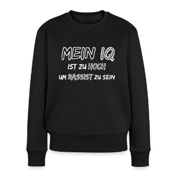Nazis sind dumm, Gegen Rechts, Lustiger Spruch - Frauen Premium Bio Pullover - Schwarz - Vorne - Julia (174cm)