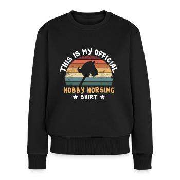 Das ist mein offizielles Hobby Horsing Shirt - Frauen Premium Bio Pullover - Schwarz - Vorne - Julia (174cm)