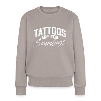 Les tatouages sont pour les ordures Illustration de peau Tatouage - Pull Premium bio Femme - taupe - Devant - Julia (174cm)