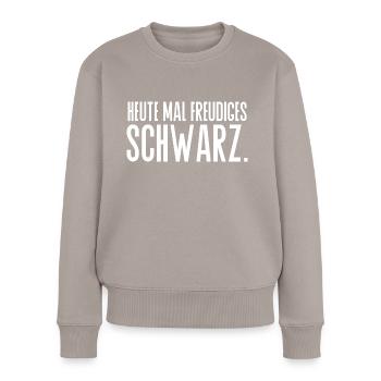 freudiges Schwarz Spruch Kleidung - Frauen Premium Bio Pullover - Taupe - Vorne - Julia (174cm)