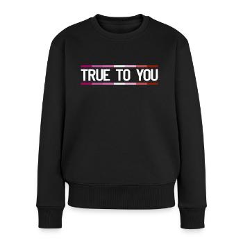 True to you - Lesbian Queer LGBTIQ+ Gay Pride - Frauen Premium Bio Pullover - Schwarz - Vorne - Julia (174cm)