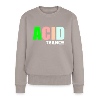 Acid-Trance-Zitat - Frauen Premium Bio Pullover - Taupe - Vorne - Julia (174cm)