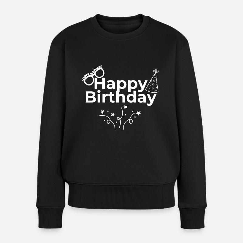 Happy Birthday - Frauen Premium Bio Pullover - Schwarz