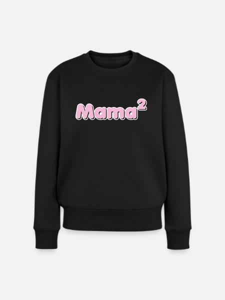 Mama hoch 2 - Frauen Premium Bio Pullover - Schwarz