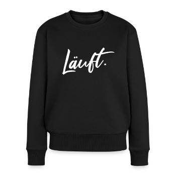Läuft Statement Läufer Jogging Lustiger Spruch - Frauen Premium Bio Pullover - Schwarz - Vorne - Julia (174cm)