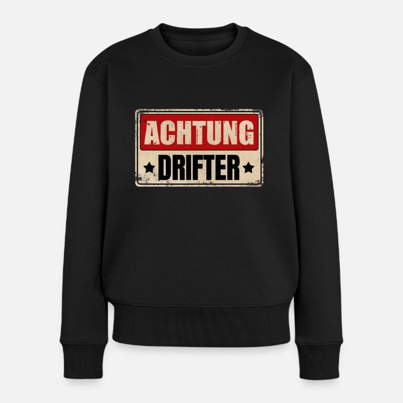ACHTUNG DRIFTER - Frauen Premium Bio Pullover - Schwarz