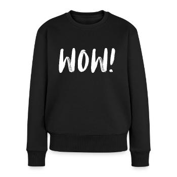 WOW! Cool! Whoohoo! Mega and Super - Women's Premium Organic Jumper - black - Front - Julia (174cm)