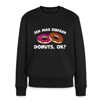 Donut Spruch Statement - Frauen Premium Bio Pullover - Schwarz - Vorne - Julia (174cm)