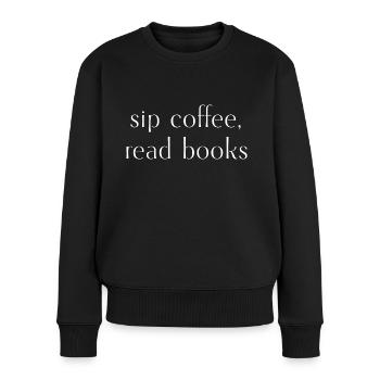 sip coffee, read books . Sipping coffee, books - Women's Premium Organic Jumper - black - Front - Julia (174cm)