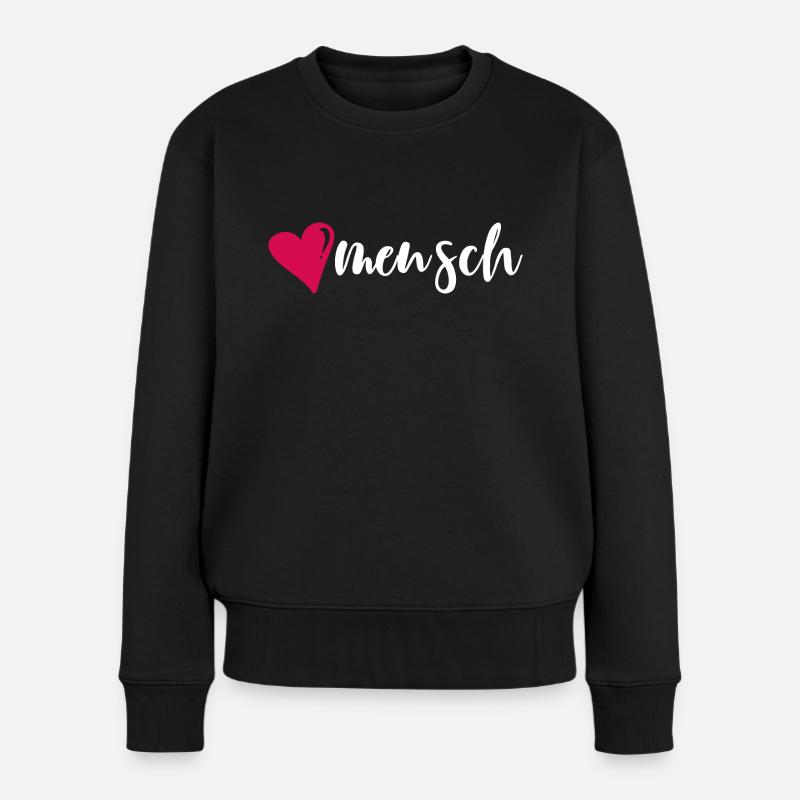 Mensch Geschenk Spruch Freunde Bro - Frauen Premium Bio Pullover - Schwarz