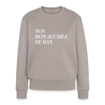 Non Replaceable Human - Women's Premium Organic Jumper - taupe - Front - Julia (174cm)