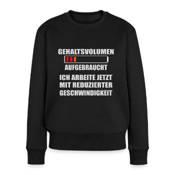 Am Ende des Geldes noch soviel Monat - Frauen Premium Bio Pullover - Schwarz - Vorne - Julia (174cm)