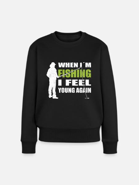 Angler When I'm Fishing I Feel Young Again Angeln - Frauen Premium Bio Pullover - Schwarz