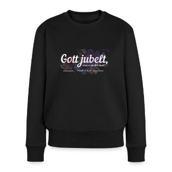 Gott jubelt, wenn er an dich denkt! - Frauen Premium Bio Pullover - Schwarz - Vorne - Julia (174cm)