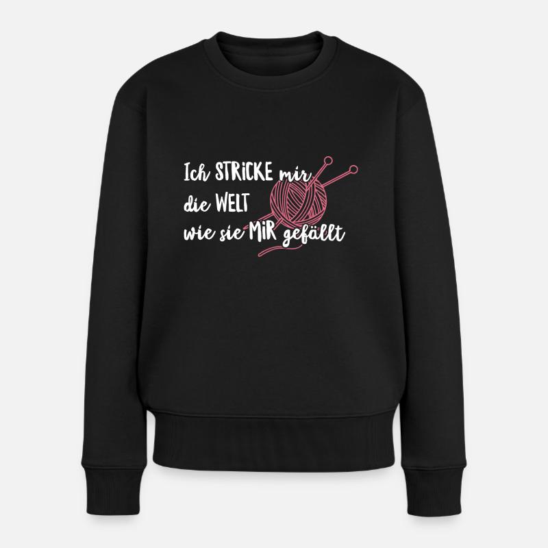 Ich Stricke mir die Welt wie sie mir gefällt - Frauen Premium Bio Pullover - Schwarz