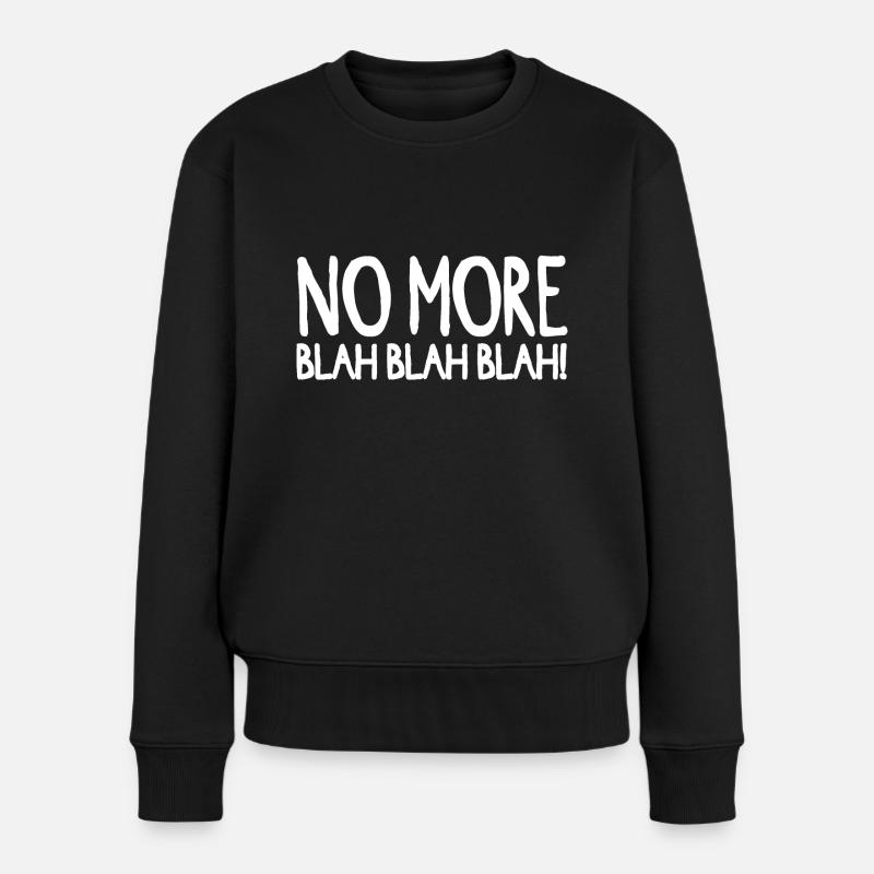 greta no more blah blah blah! - Frauen Premium Bio Pullover - Schwarz
