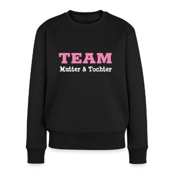 TEAM MUTTER UND TOCHTER - Frauen Premium Bio Pullover - Schwarz - Vorne - Julia (174cm)