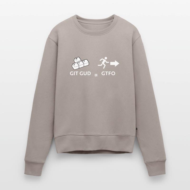 Git gud oder weggehen Frauen Premium Bio Pullover