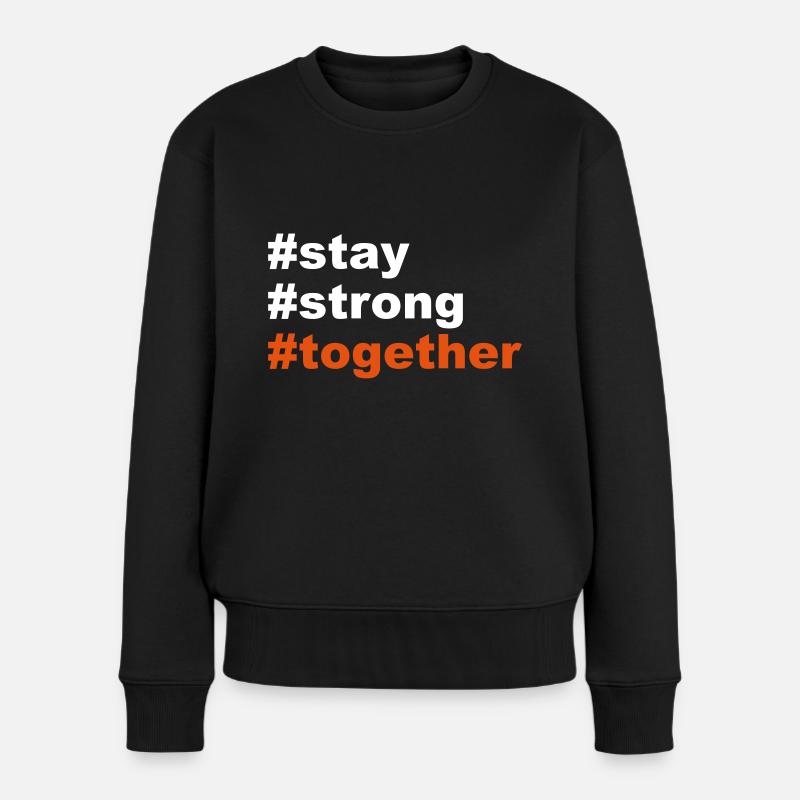 stay strong together - Frauen Premium Bio Pullover - Schwarz