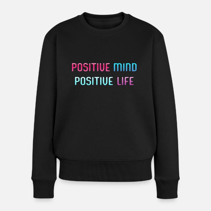 POSITIVER GEIST, POSITIVES LEBEN - Frauen Premium Bio Pullover - Schwarz
