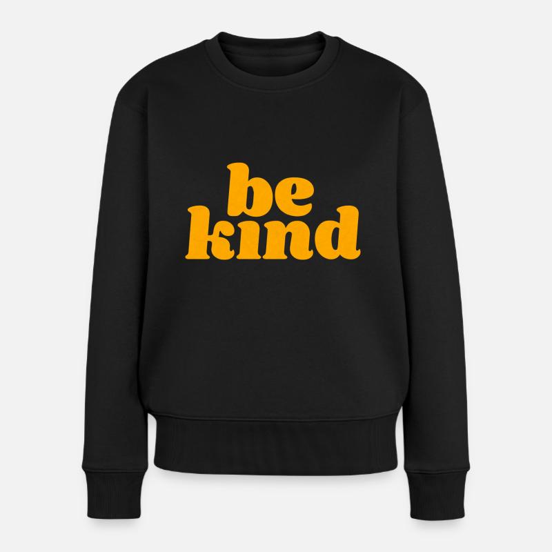 be kind - Frauen Premium Bio Pullover - Schwarz