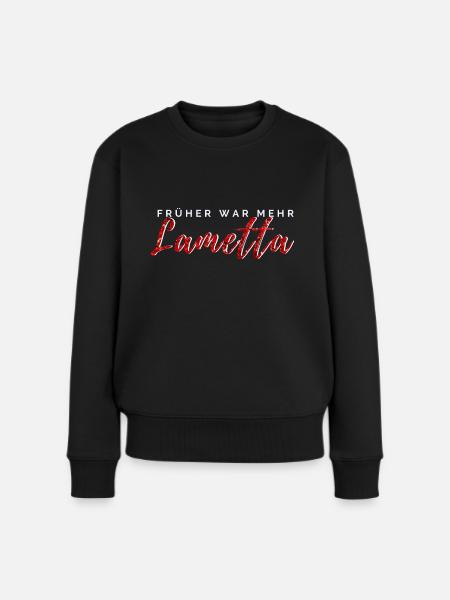 Weihnachtspullover - Früher war mehr Lametta - Frauen Premium Bio Pullover - Schwarz