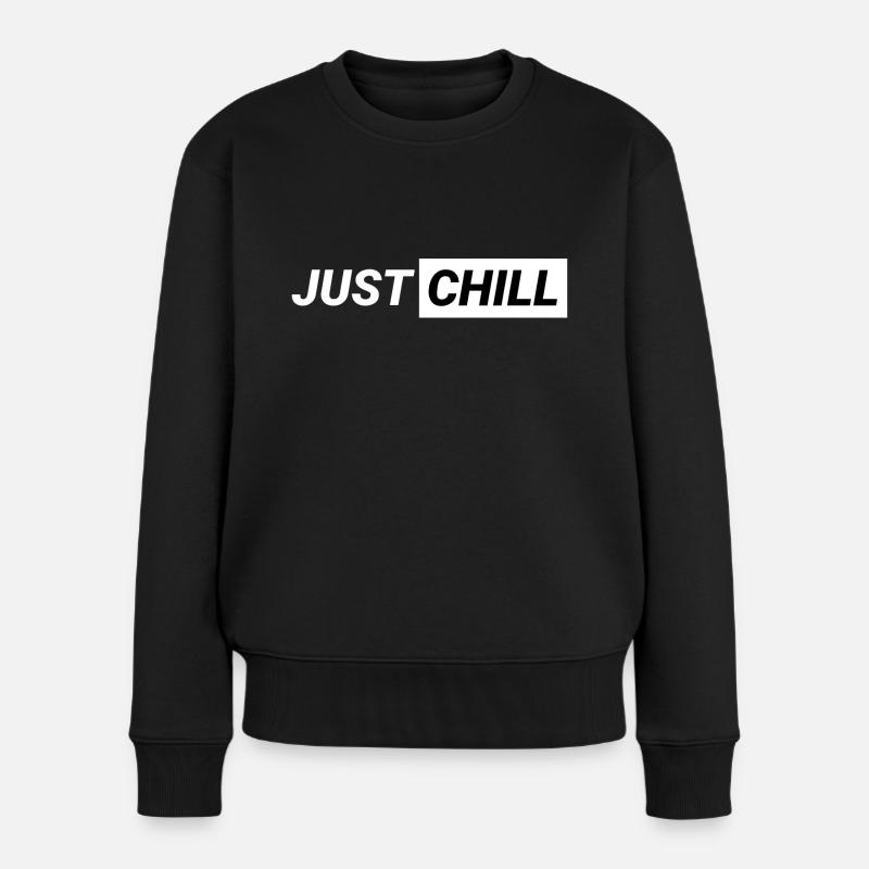 Einfach chillen! - Frauen Premium Bio Pullover - Schwarz