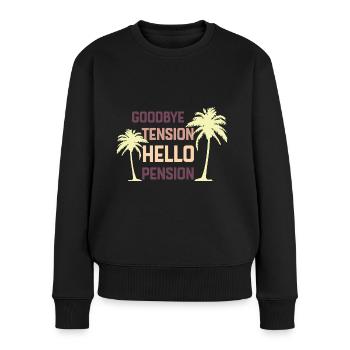 Goodbye Tension, Hello Pension - Women's Premium Organic Jumper - black - Front - Julia (174cm)