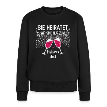 Sie Heiratet Spruch Junggesellinnenabschied Outfit - Frauen Premium Bio Pullover - Schwarz - Vorne - Julia (174cm)