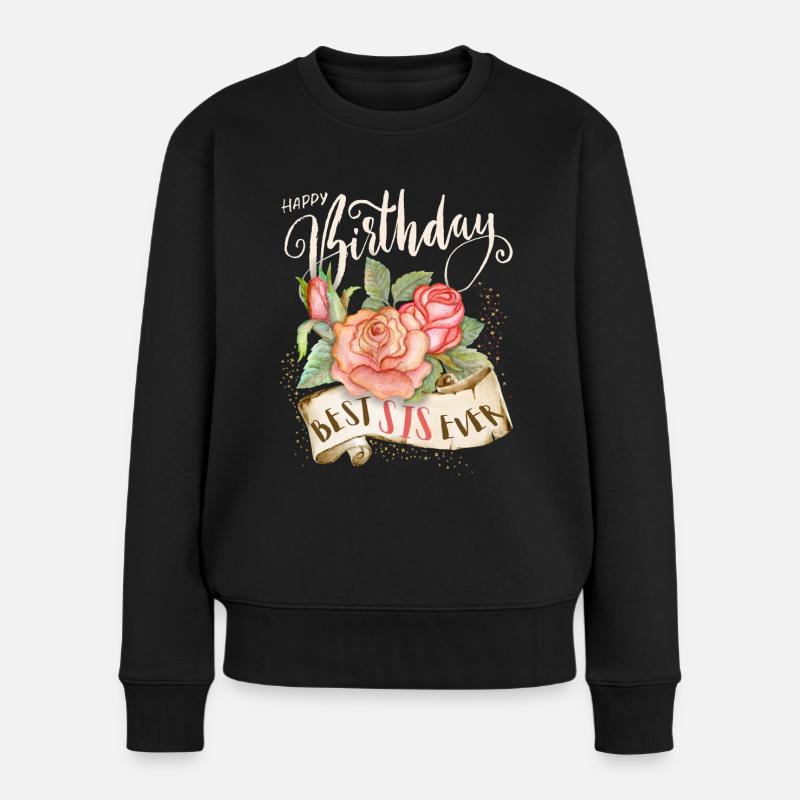 Happy-Birthday, Geburtstag Sister-Schwester - Frauen Premium Bio Pullover - Schwarz